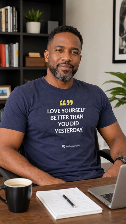 Love Yourself Better Than You Did Yesterday Tee