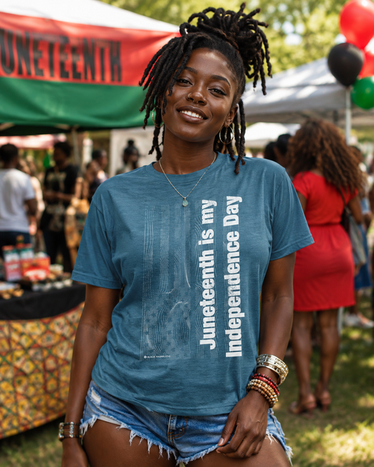 Juneteenth is my Independence Day Tee