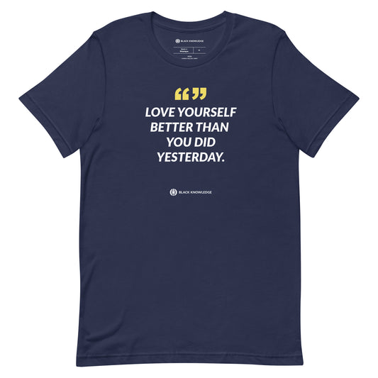 Love Yourself Better Than You Did Yesterday Tee