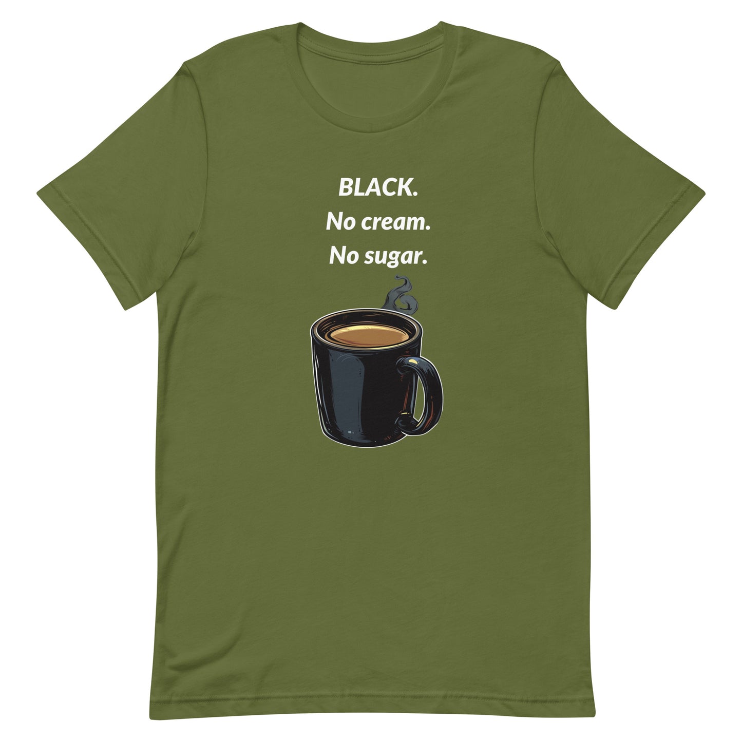 BLACK. No cream. No sugar. Tee